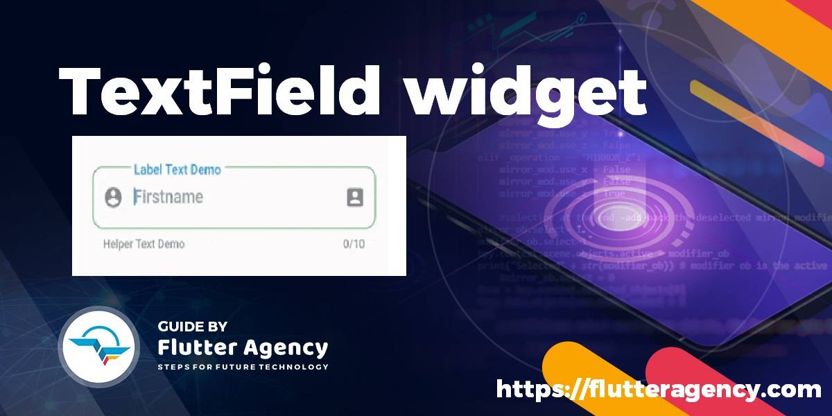 TextField Widget - Flutter Guide By Flutter Agency