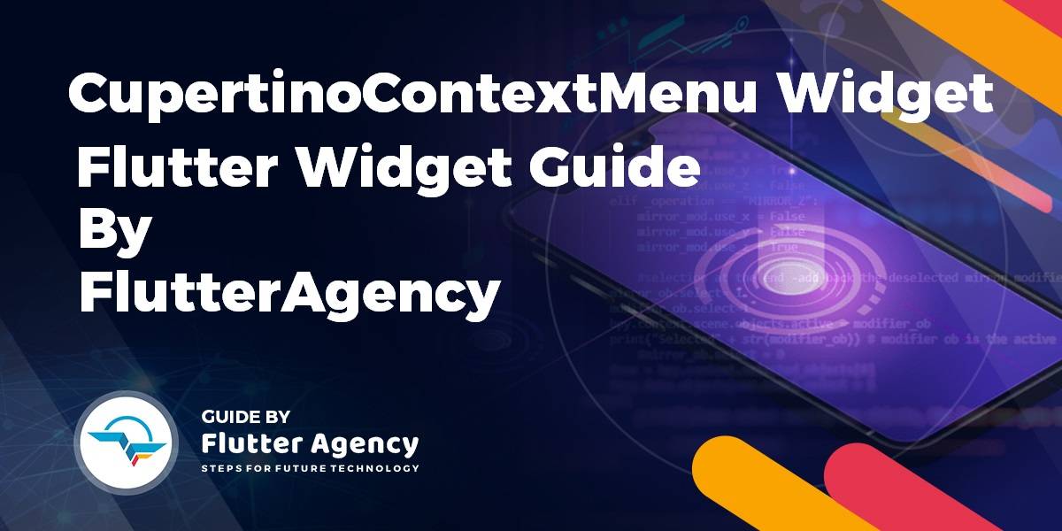 CupertinoContextMenu Widget - Flutter widget Guide By Flutter Agency