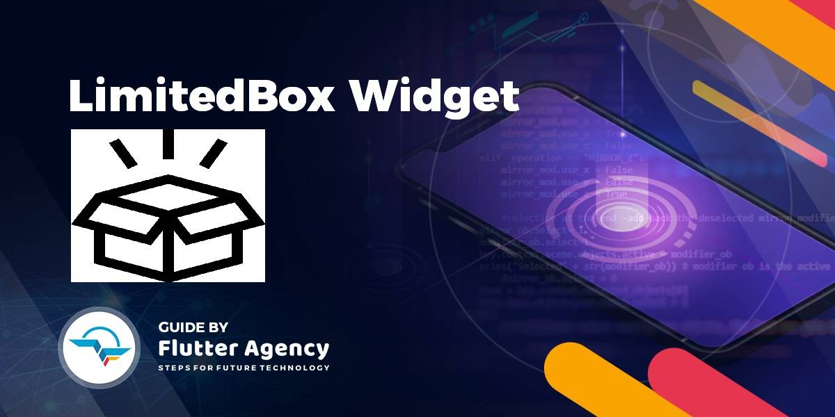 LimitedBox Widget - Flutter widget Guide By Flutter Agency
