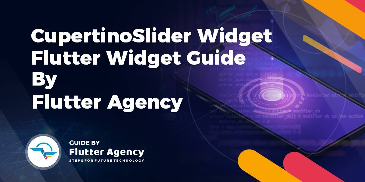 CupertinoSlide Widget - Flutter Widget Guide By Flutter Agency