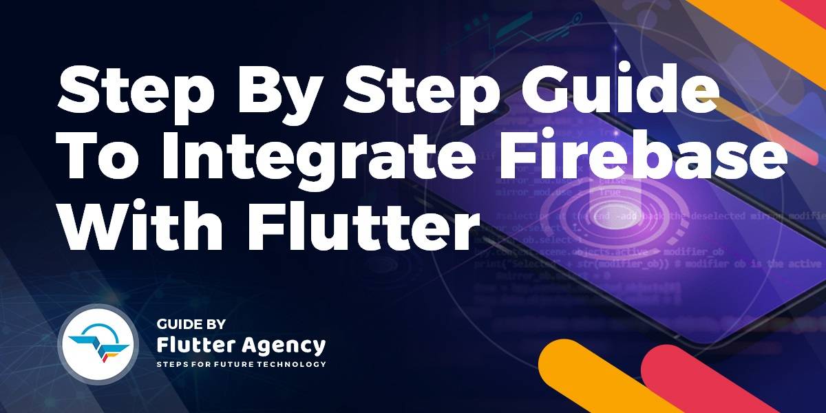 Firebase with Flutter - Flutter Agency