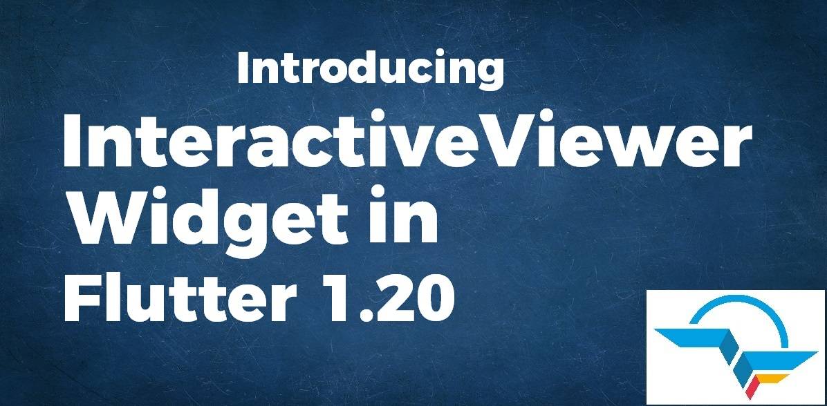Introducing InteractiveViewer Widget