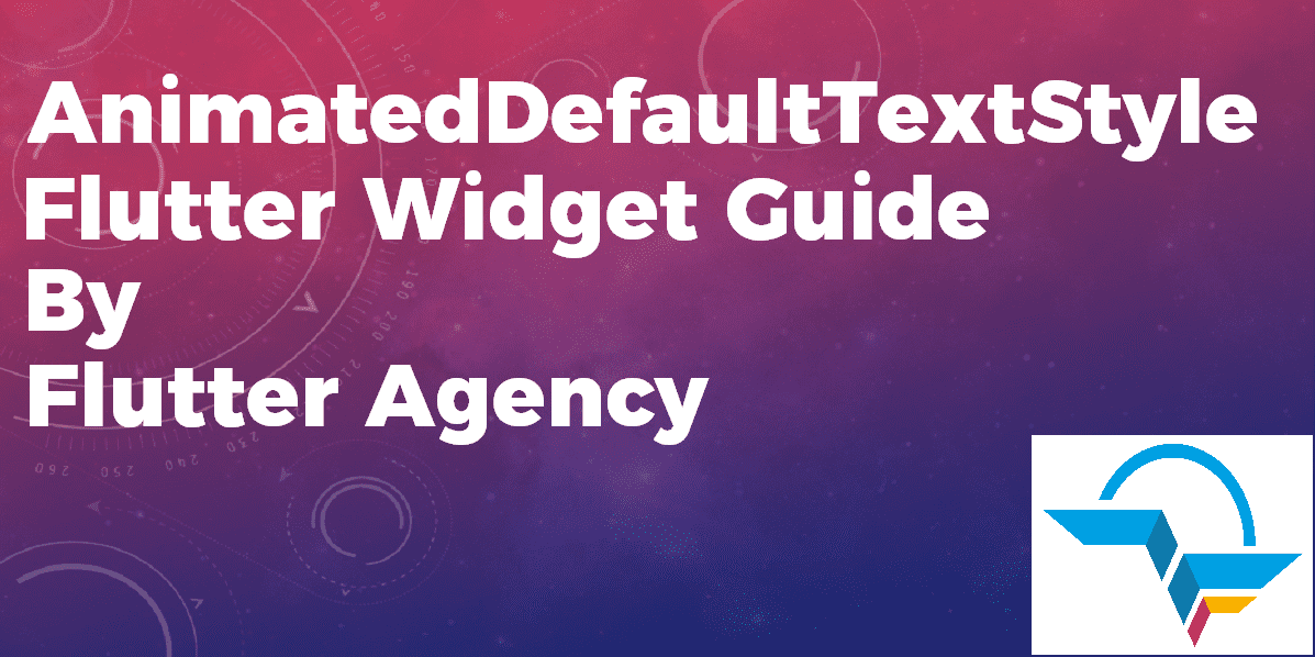 Animated Default Text Style - Flutter Widget Guide By Flutter Agency