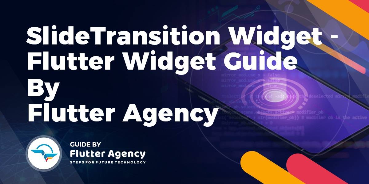 SlideTransition Widget - Flutter Widget Guide By Flutter Agency