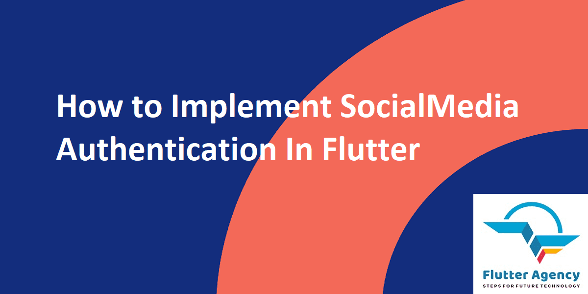 SocialMedia Authentication In Flutter