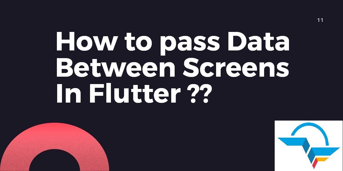 Pass data between screens in Flutter