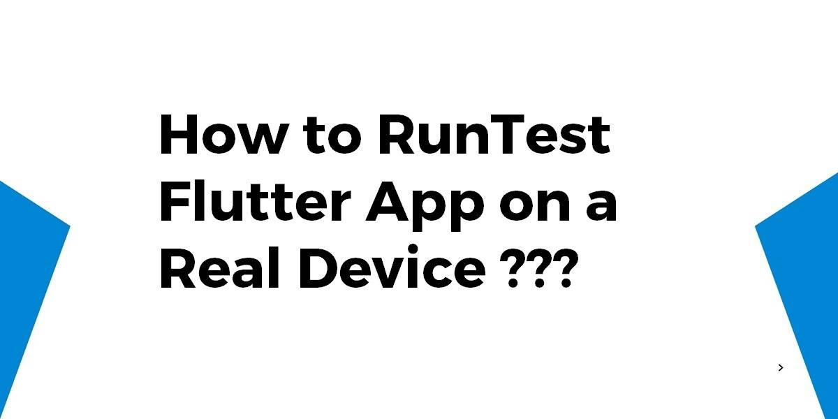 How to RunTest Flutter App on a Real Device