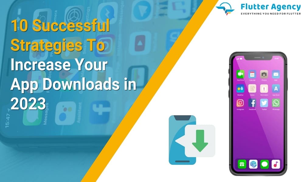 10 Successful strategies to Increase Your App Downloads in 2023 1000x600