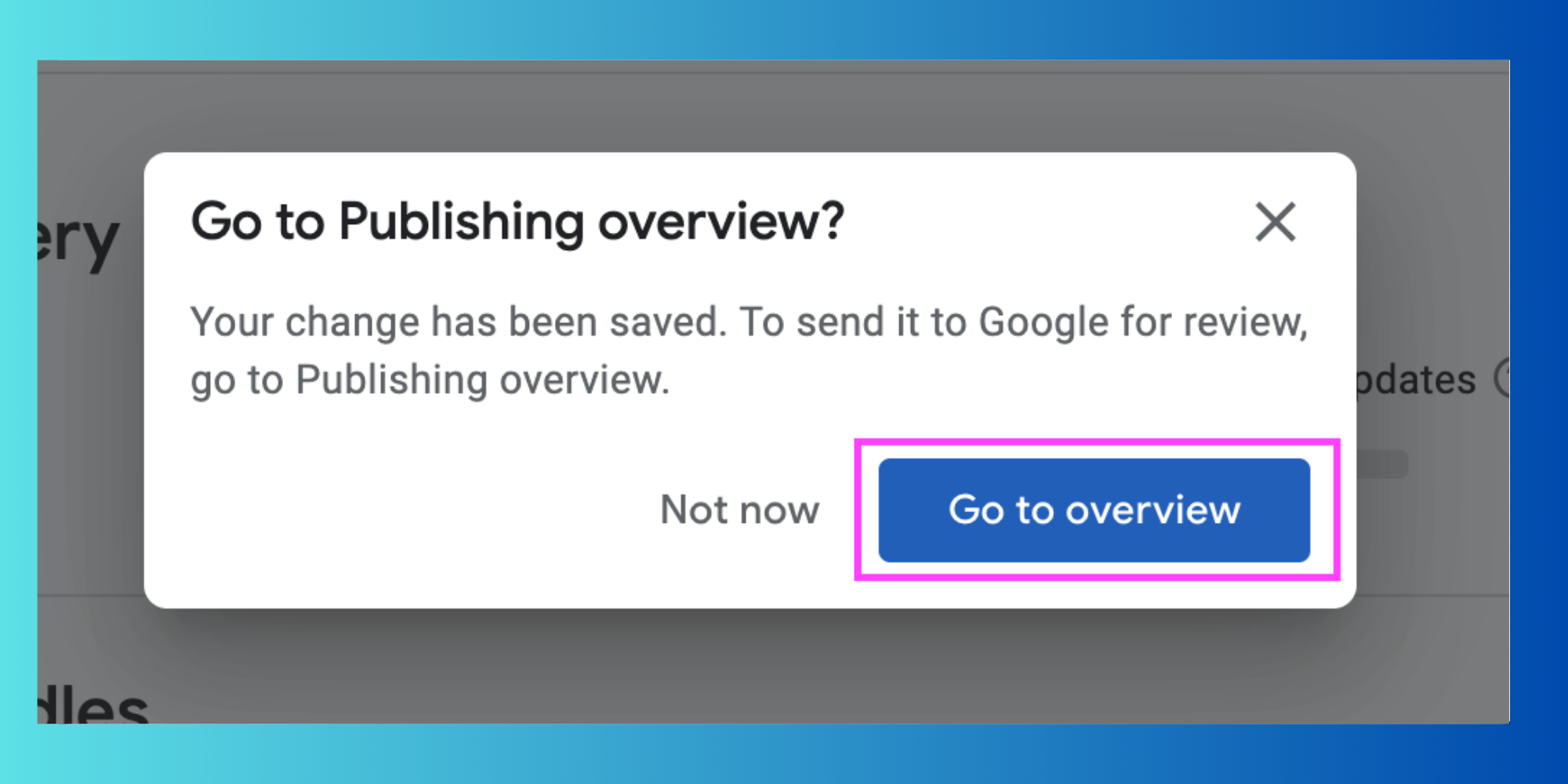 Go to (Publishing) overview button