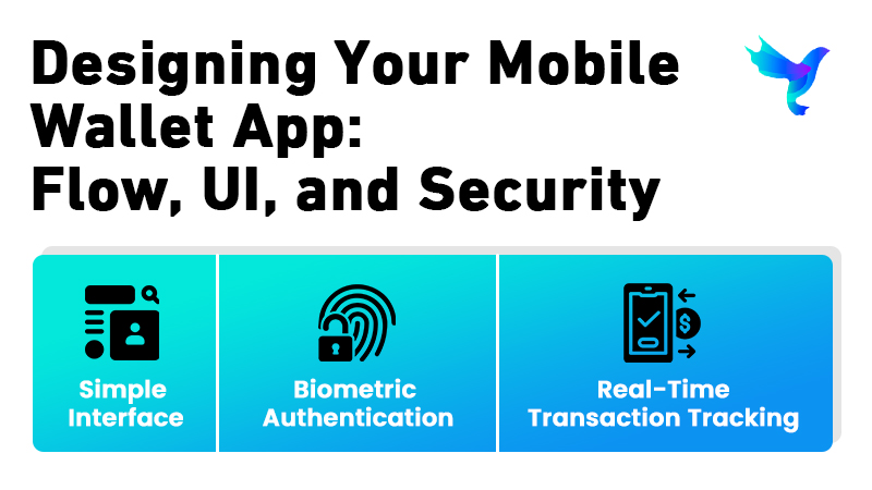 Designing Your Mobile Wallet App: Flow, UI, and Security